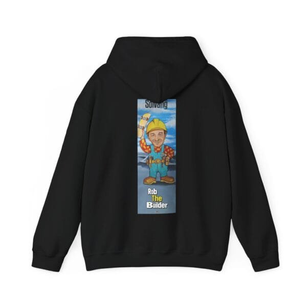 Rob The Builder Hooded Sweatshirt